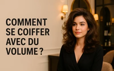 Comment se coiffer avec du volume